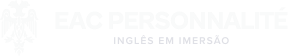 EAC Personnalité · Inglês em imersão